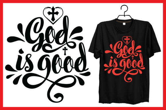 Embracing Faith and Motivation: The God is Good Jesus Motivational Tshirt