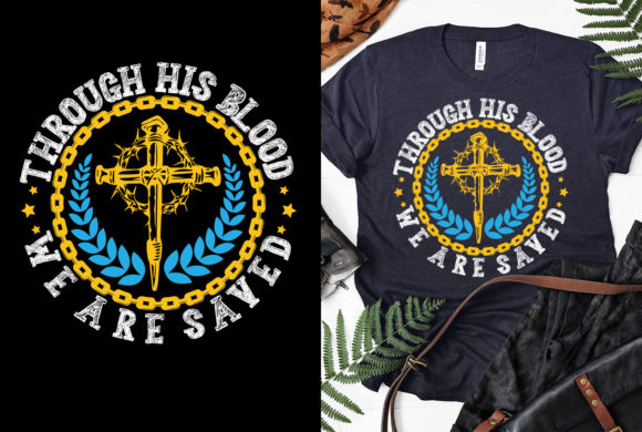 Evaluating the Through His Blood Christian T-Shirt: What to Consider Before Buying