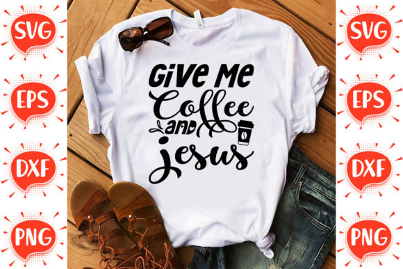 Faith in Design: The Story Behind Give Me Coffee and Jesus SVG Creations