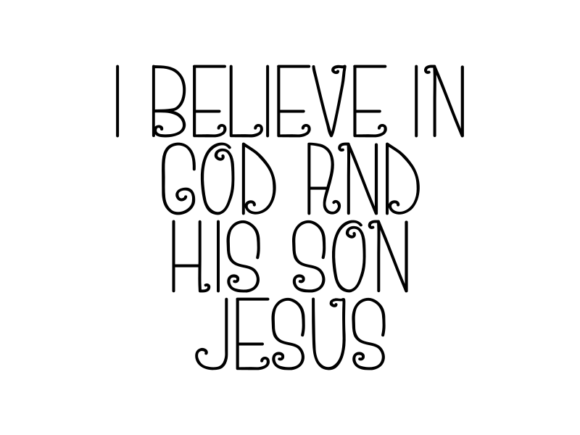 I Believe in God and His Son Jesus: A Typeface with Purpose