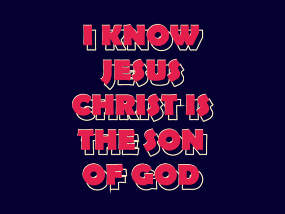 I Know Jesus Christ Is the Son of God: Evaluating the Core Christian Confession