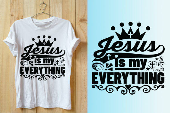 Jesus is My Everything Motivational Tee: More Than Just a Shirt in Your Daily Walk