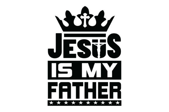 Jesus is My Father Motivational Tshirt