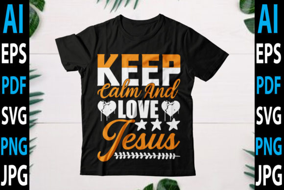 Keep Calm and Love Jesus
