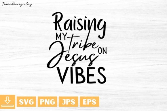 Raising My Tribe on Jesus Vibes